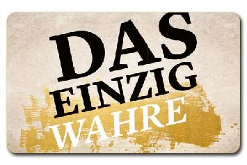 Frühstücksbrettchen mit Schriftzug "DAS EINZIG WAHRE" in auffälliger schwarzer Schrift auf hellem Hintergrund.